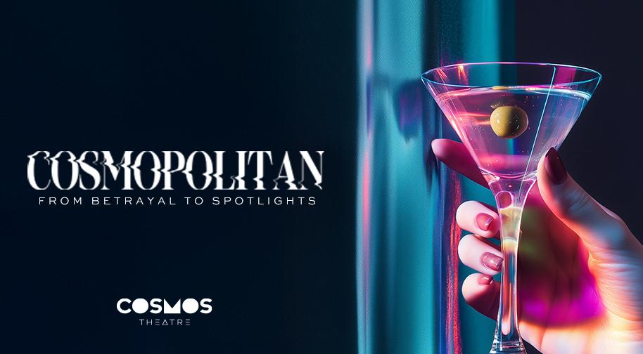 Cosmopolitan Cabaret Show - Cosmos Theatre